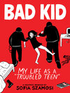 Bad Kid (A Graphic Memoir)